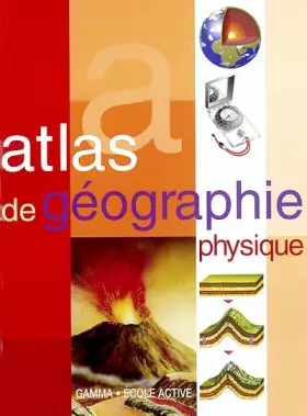 Atlas de géographie physique - J. Tola