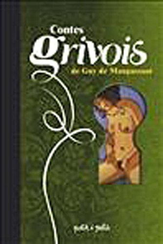 Contes grivois de Guy de Maupassant - Collectif