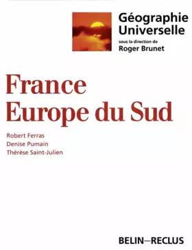Géographie universelle: France, Europe du sud