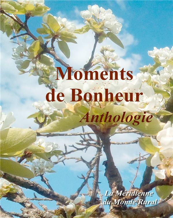 Moments de bonheur - anthologie