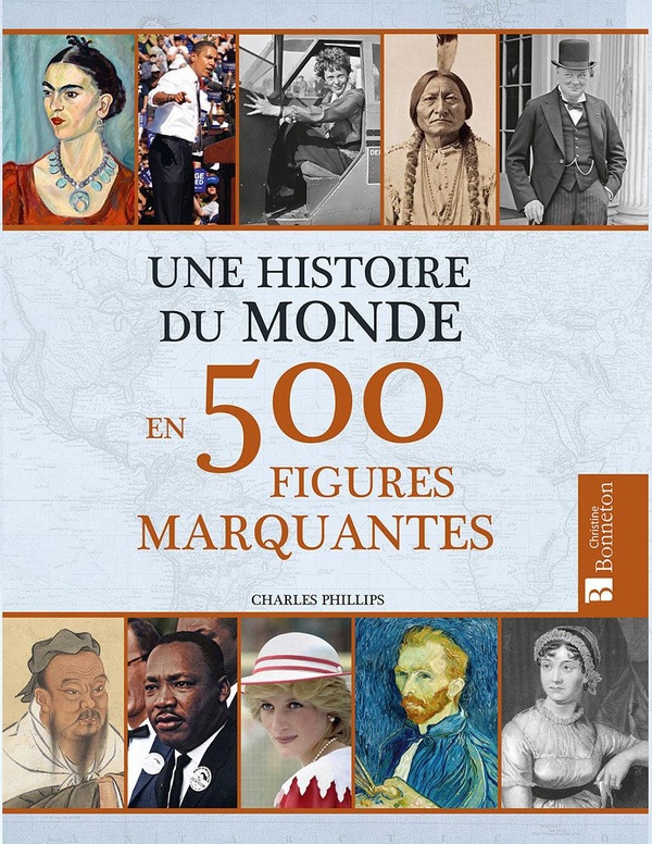 Une histoire du monde en 500 figures marquantes