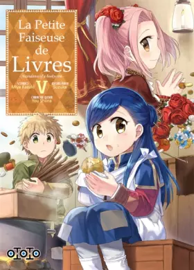 La petite faiseuse de livres: ascendance of a bookworm. Vol. 5