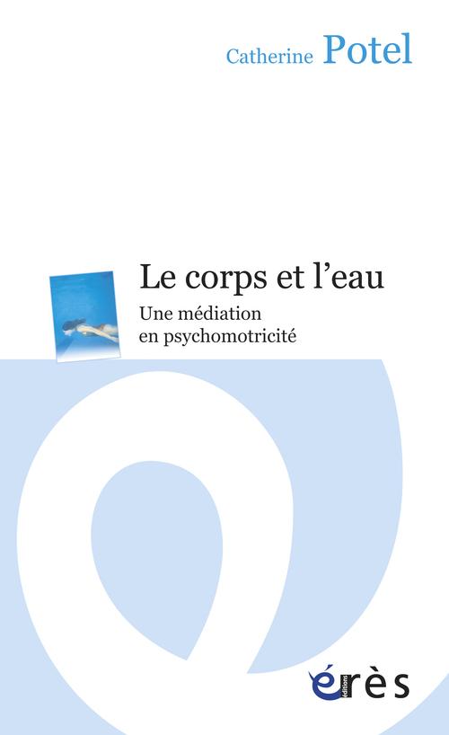 Le corps et l'eau: une médiation en psychomotricité