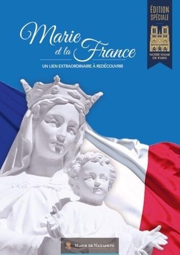 Marie et la France: Un lien extraordinaire à redécouvrir