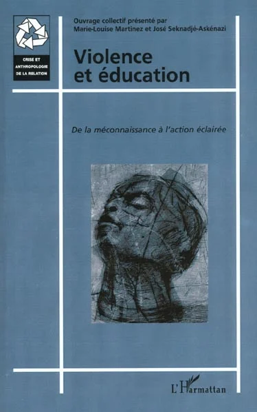 VIOLENCE ET ÉDUCATION: De la méconnaissance à l'action éclairée