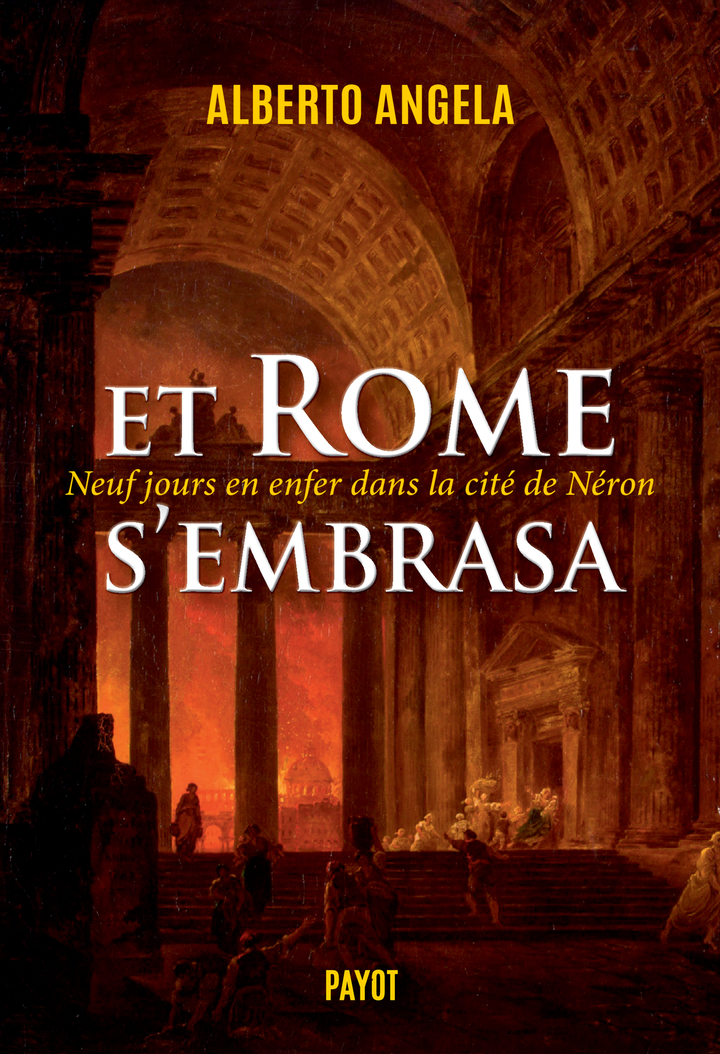 La trilogie de Néron. Vol. 2. Et Rome s'embrasa: neuf jours en enfer dans la cité de Néron