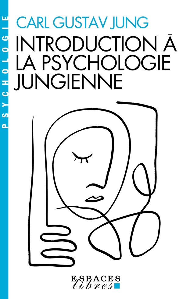 Introduction à la psychologie jungienne: d'après les notes manuscrites prises durant le séminaire sur la psychologie analytique donné en 1925 par C.G. Jung
