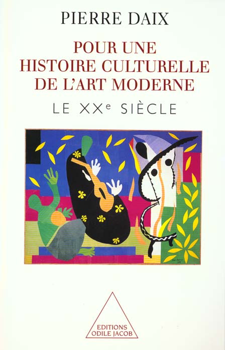 Histoire culturelle de l'art moderne. Vol. 2. Le XXe siècle