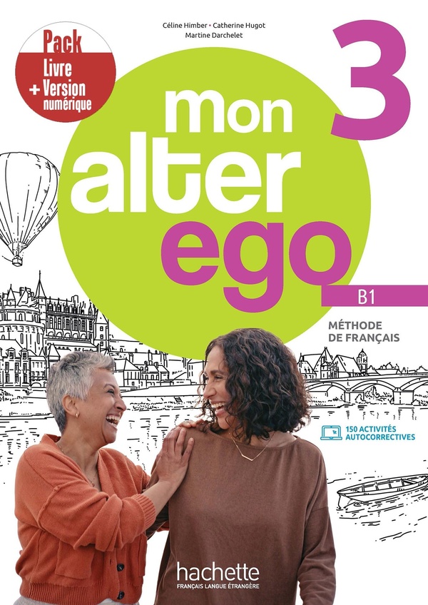 Mon alter ego 3, méthode de français B1: pack livre + version numérique