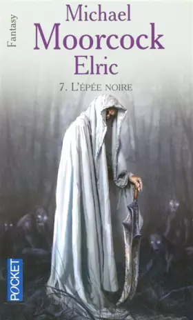 Le cycle d'Elric (07) - Michael MOORCOCK, Bénédicte LOMBARDO, Frank STRASCHITZ