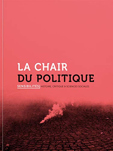 Sensibilités: la chair du politique