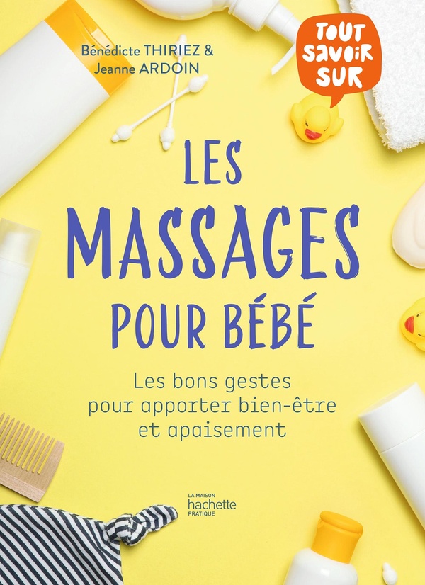 Les massages pour bébé: les bons gestes pour apporter bien-être et apaisement