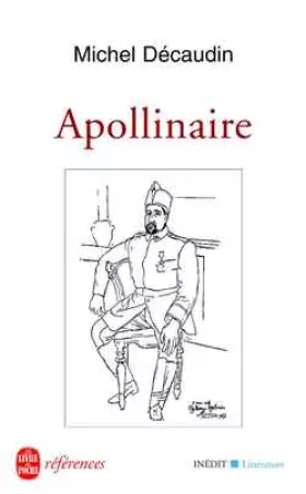 Apollinaire - Michel Decaudin