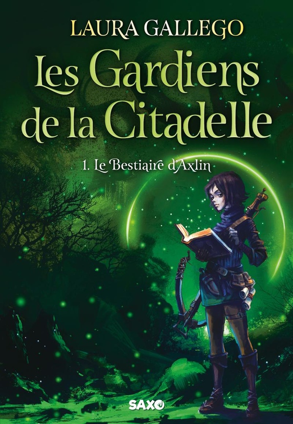Les gardiens de la citadelle Tome 1: Le Bestiaire d'Axlin