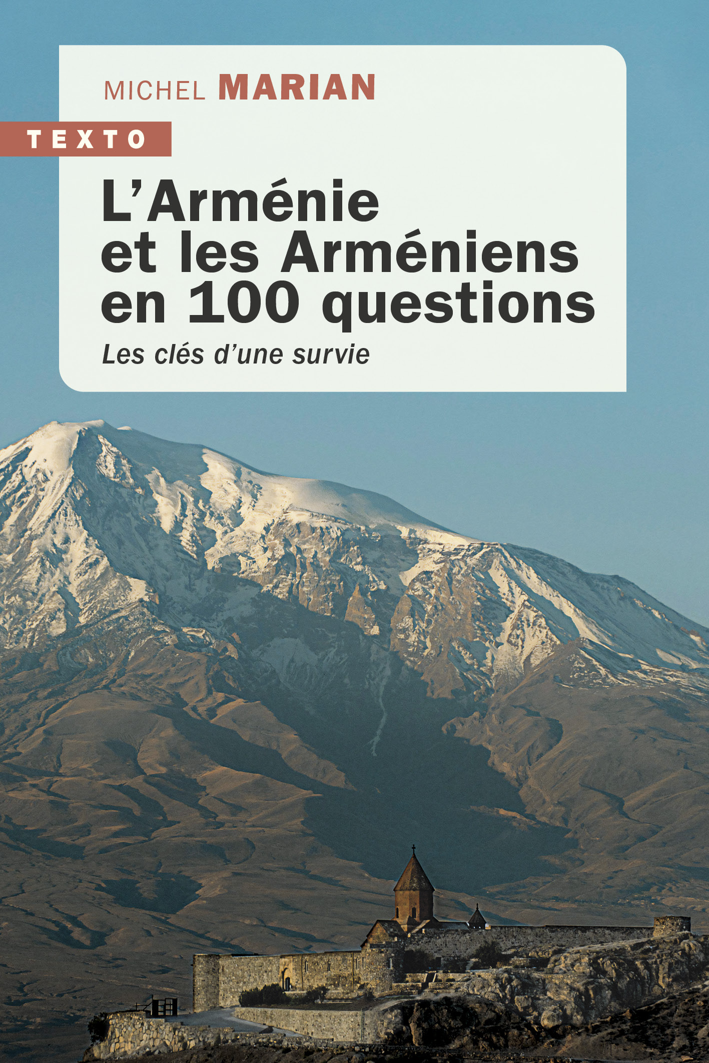 L'Arménie et les Arméniens en 100 questions: les clés d'une survie