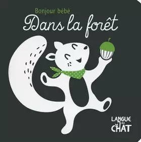 Dans la forêt - Bonjour Bébé - Collectif