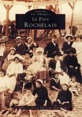 Rochelais (Pays) - Yves Le Dret, Jean-Louis Mahé