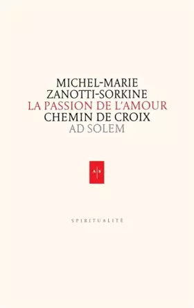 La passion de l'amour - chemin de croix