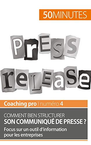 Comment bien structurer son communiqué de presse? focus sur un outil d'information pour les entreprises