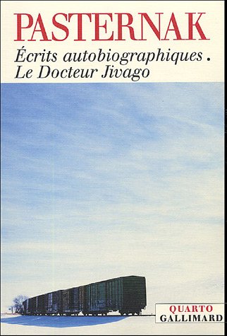 Écrits autobiographiques - Le Docteur Jivago - Boris Pasternak