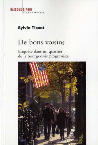 De bons voisins - enquête dans un quartier de la bourgeoisie progressiste étasunienne