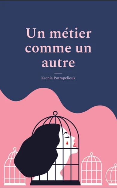 Un métier comme un autre: manifeste contre la prostitution