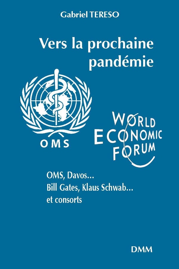 Vers la prochaine pandémie: OMS, Davos..., Bill Gates, Klaus Schwab..., et consorts