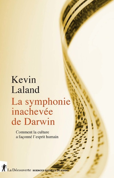 La symphonie inachevée de Darwin: comment la culture a façonné l'esprit humain