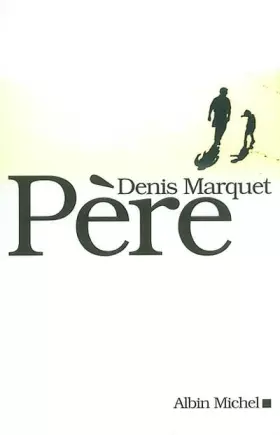 Père - Denis Marquet