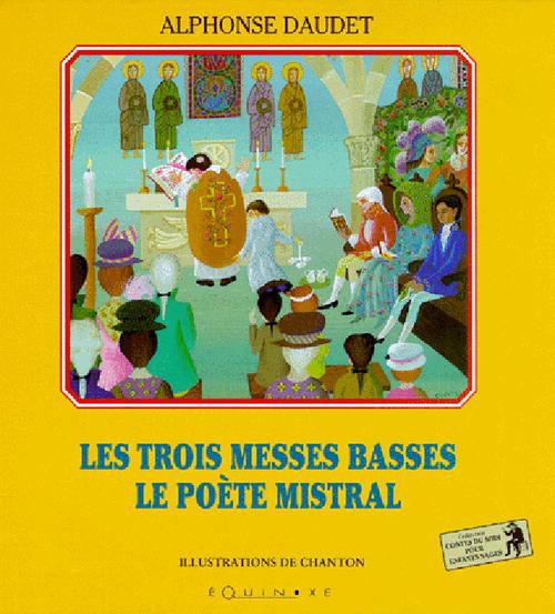 Les trois messes basses - le poète mistral