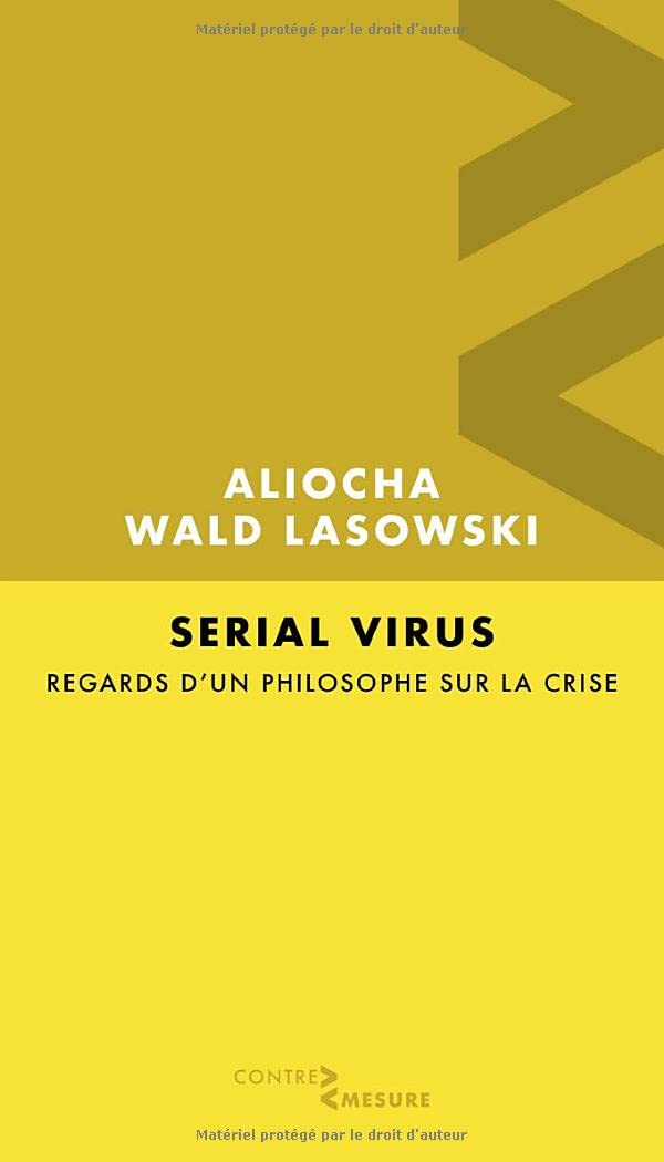 Serial virus: regards d'un philosophe sur la crise