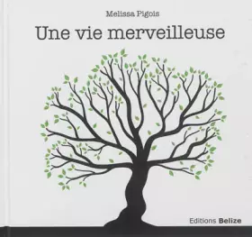 Une vie merveilleuse - Melissa Pigois