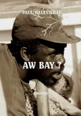 Aw bay?