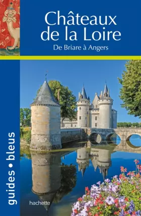 Guide Bleu Châteaux de la Loire - Collectif