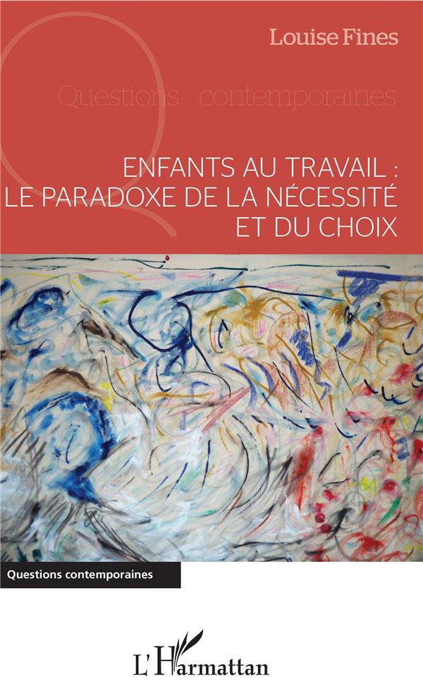 Enfants au travail: le paradoxe de la nécessite et du choix