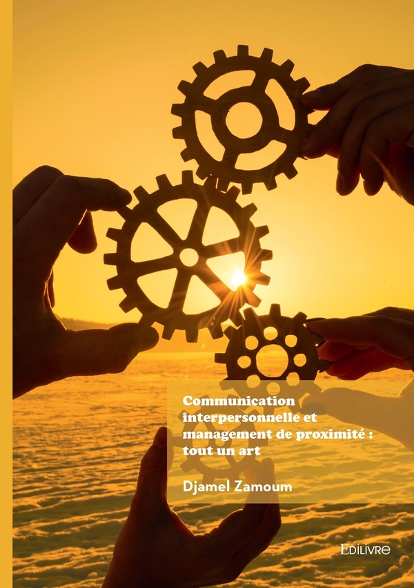 Communication interpersonnelle et management de proximité: tout un art