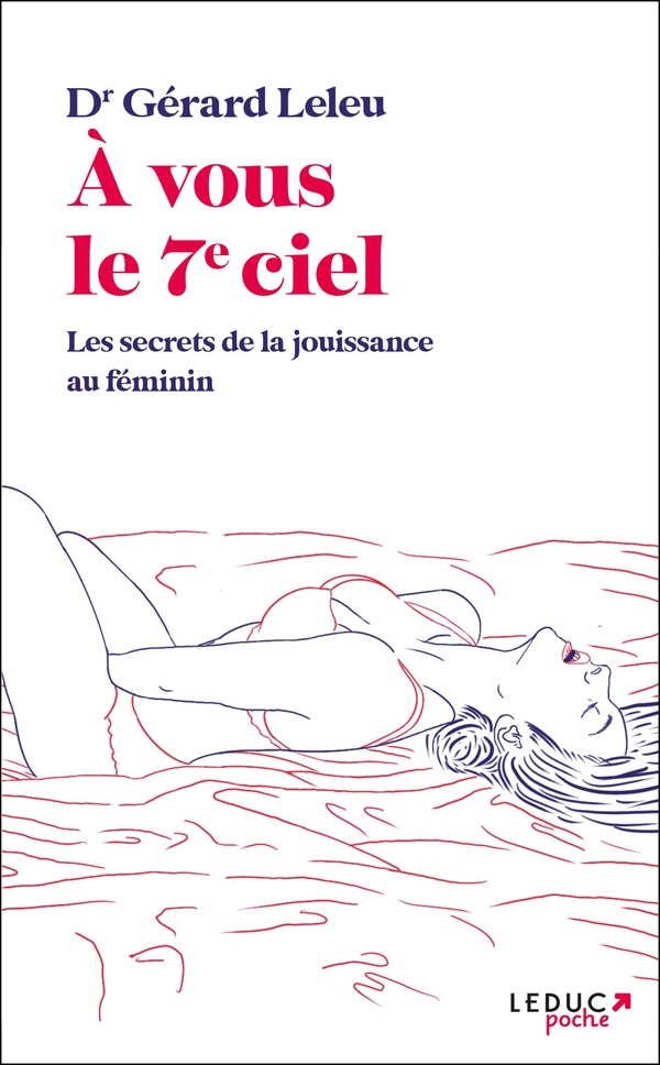 À vous le 7e ciel: les secrets de la jouissance au féminin