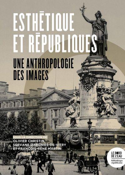 Aux arts! esthétique des Républiques