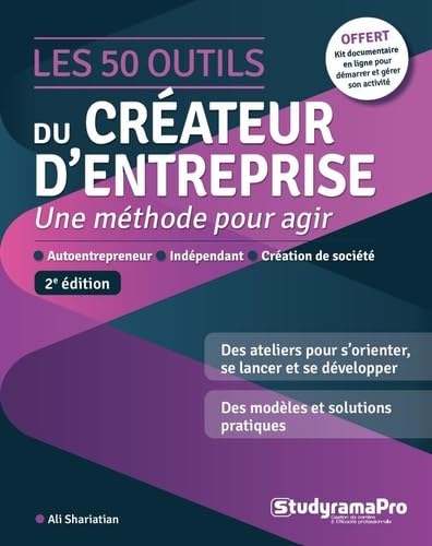 Les 50 outils du créateur d'entreprise: Une méthode pour agir