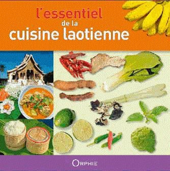 L'essentiel de la cuisine laotienne: économique, facile, équilibrée