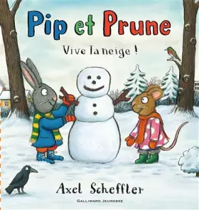 Pip et Prune: Vive la neige!