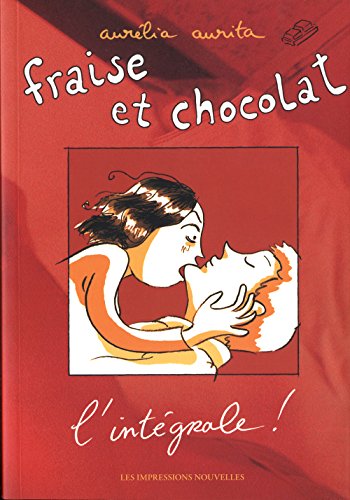 Fraise et chocolat - intégrale