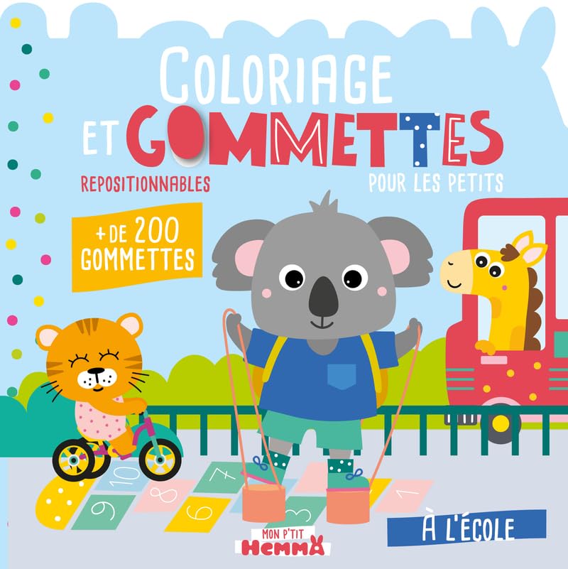 Mon P'tit Hemma: Coloriage et gommettes pour les petits: A l'école - + de 200 gommettes repositionnables