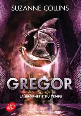 Gregor - Tome 5: La prophétie du temps - Suzanne Collins, Laure Porché