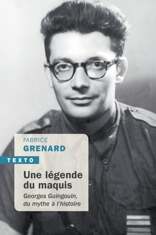 Une légende du maquis: Georges Guingouin, du mythe à l'histoire