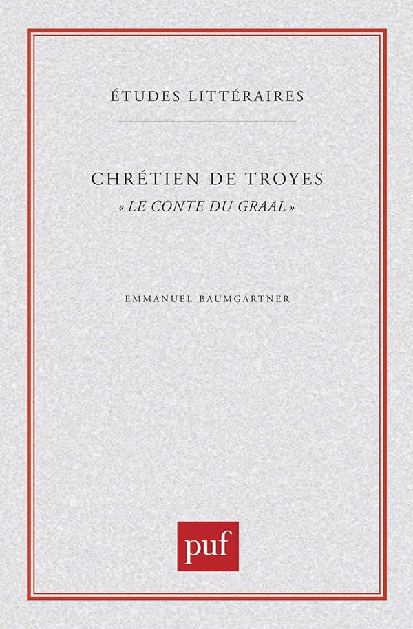Chrétien de Troyes. " Le Conte du Graal "