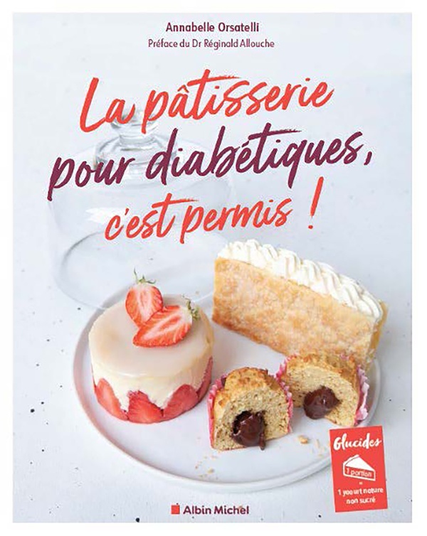 La Pâtisserie pour diabétiques, c'est permis! (édition 2023)
