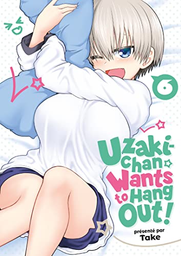 Uzaki-Chan wants to hang out! Tome 6