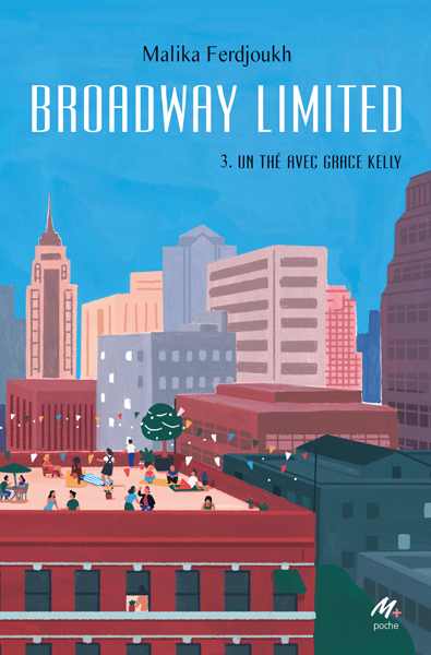 Broadway Limited - Tome 3 - Un thé avec Grace Kelly