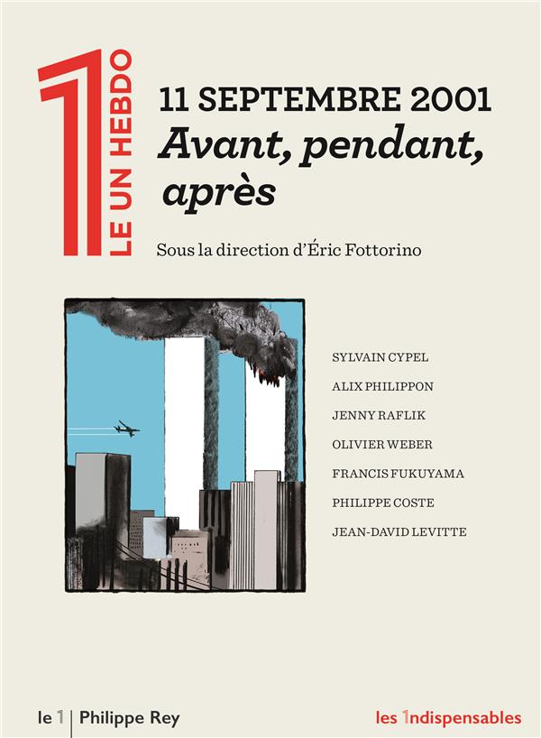 11 septembre 2001: avant, pendant, après
